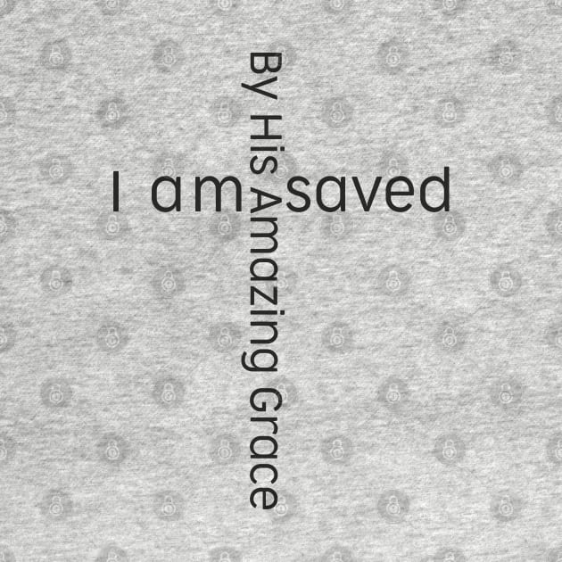 I Am Saved - Bible - D3 Designs by D3Apparels